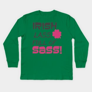 Irish Lass Full of Sass Kids Long Sleeve T-Shirt